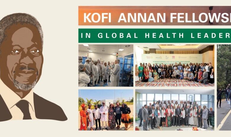 Lead the Change: Join the Kofi Annan Fellowship to Transform Africa’s Health Future
