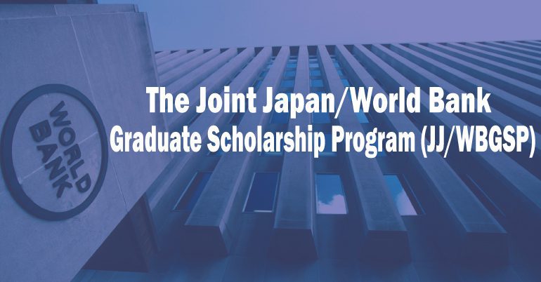 Global Opportunities: The Joint Japan/World Bank Graduate Scholarship Program (JJ/WBGSP) 2026